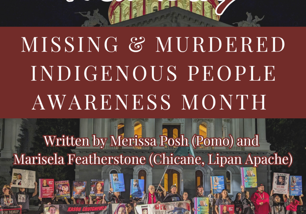 New Blog: Missing & Murdered Indigenous People Awareness Month written by Merissa Posh (Pomo) and Marisela Featherstone (Chicane, Lipan Apache)